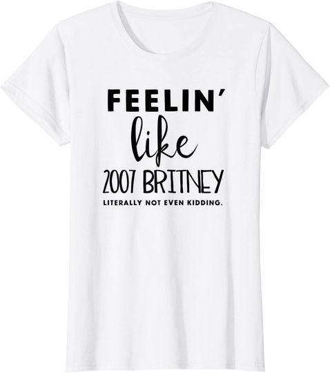 Womens 2007 Britney T Shirt Funny Novelty Tee T-Shirt