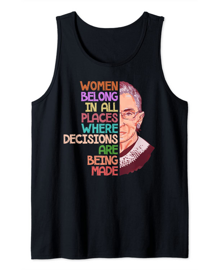 Feminist Ruth Bader Ginsburg Quote Women Belong Female Girls Tank Top