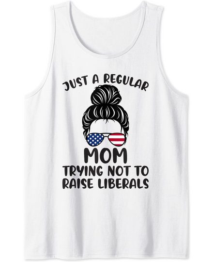 Republican Just A Regular Mom Trying Not To Raise Liberals Tank Top