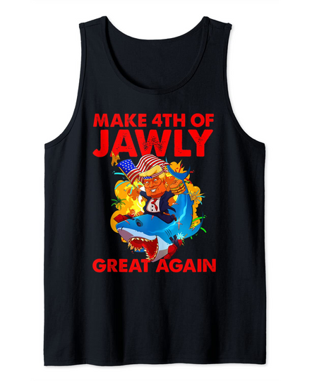Trump Shark 4th of July Patriotic Pun Merica Fourth of Jawly Tank Top