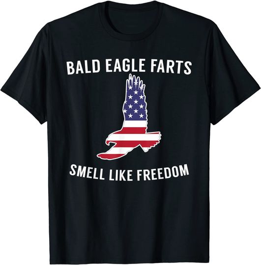 Bald Eagle Farts Smell Like Freedom - Funny 4th July T-Shirt