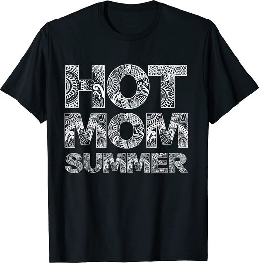 Hot Mom Summer T Shirt