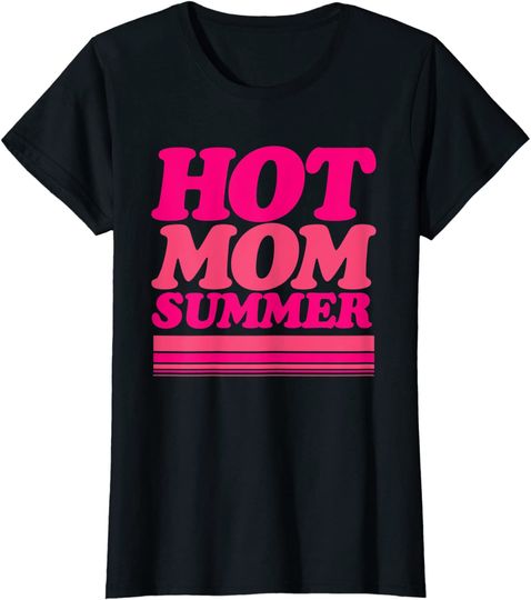 Womens HOT MOM SUMMER T-Shirt