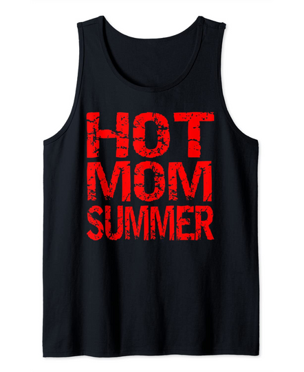 Hot Mom Summer Tank Top