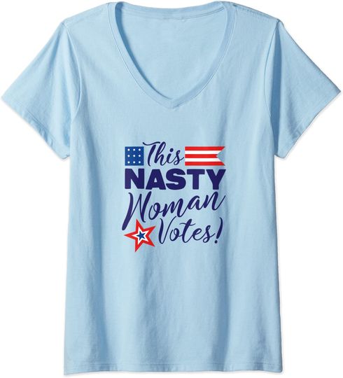 Trump Red Wave V Neck This Nasty Woman Votes! T Shirt