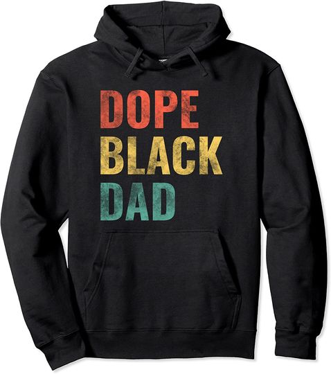 Discover Dope Black Dad Hoodie