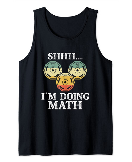 Shhh I'm Doing Math Tank Top