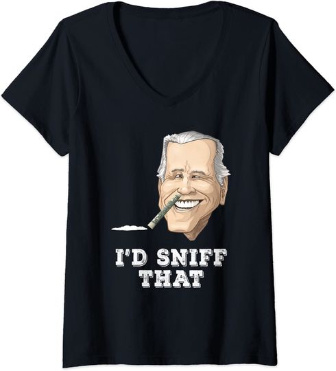 I'd Sniff That Anti Joe Biden T Shirt