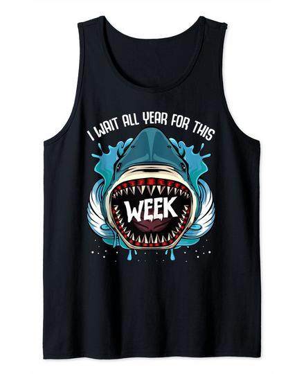 I Wait All Year For This shark Week Tank Top