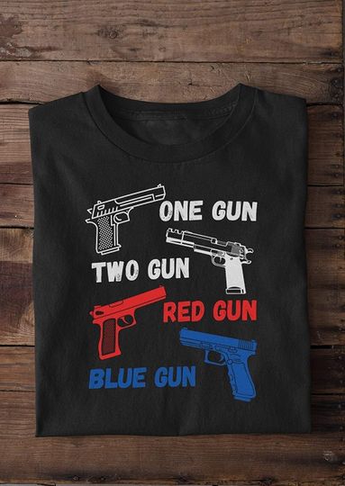 One Gun Two Gun Red Gun Blue Gun Blue Shirt
