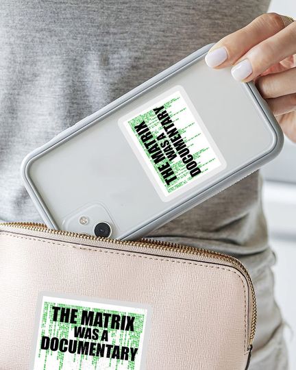 The Matrix was A Documentary Sticker 3"