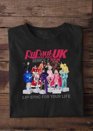 RuPaul UK Shirt Lipsync for You Life Shirt