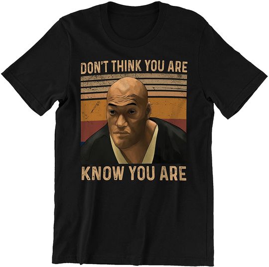 The Matrix Morpheus Don't Think You are Know You are Unisex Tshirt