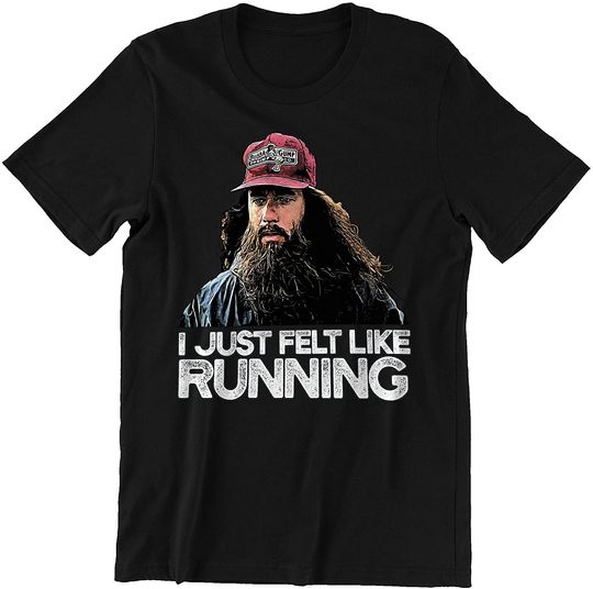 Nirvan Forrest Gump I Just Felt Like Running Unisex Tshirt