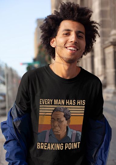 The Shawshank Redemption  Red Every Man Has His Breaking Point Unisex Tshirt