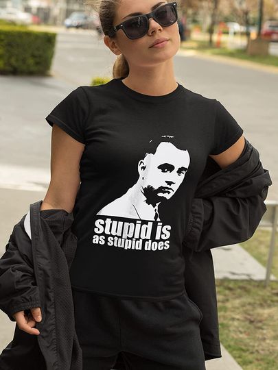 Forrest Gump Stupid is As Stupid Does Unisex Tshirt