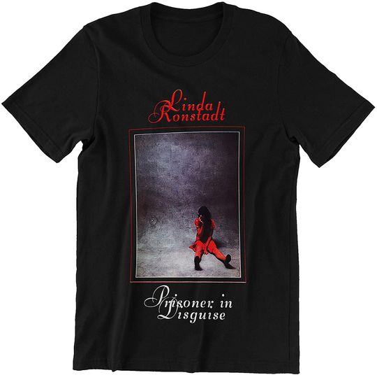 Prisoner in Disguise Linda Ronstadt Shirt