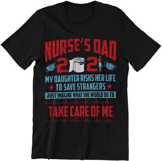 Discover Nurse's Dad 2021 Shirt