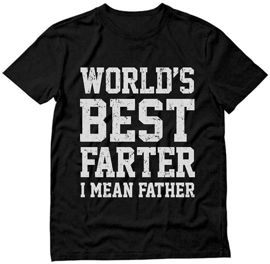 Discover Funny Shirt for Dads, World's Best Farter, I Mean Father T-Shirt