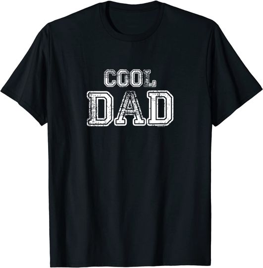 Discover Cool Dad | Funny Dad T-Shirt