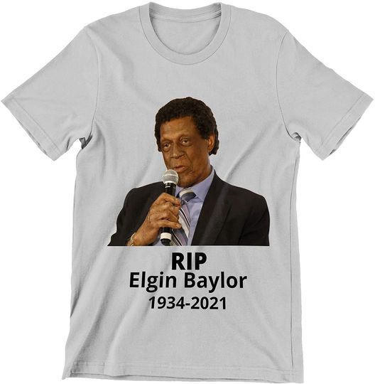 Elgin Baylor 1934-2021, Rest in Peace Elgin Baylor. Shirt