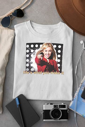 Hannah Montana Lifes What You Make It Shirt
