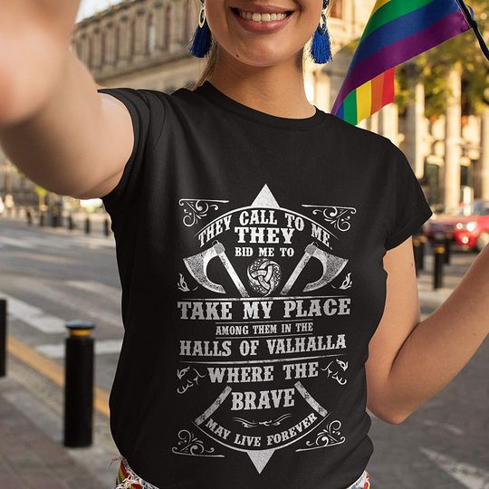 Hall of Valhalla Where The Brave May Live Forever T-Shirt