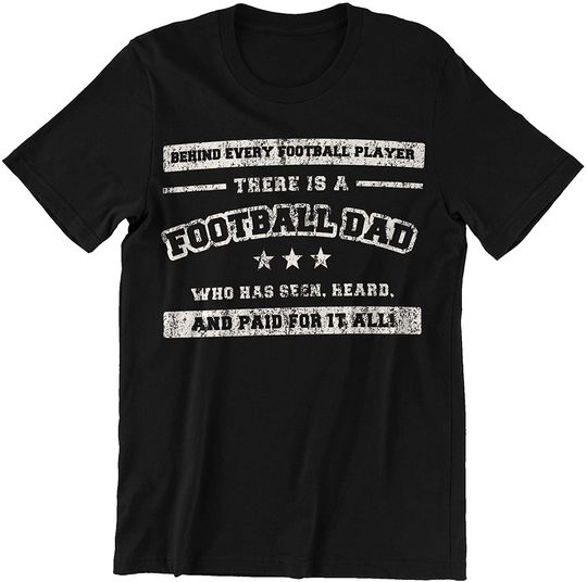 Discover Football America Dad Behind Every Football Player is Football Dad T-Shirt