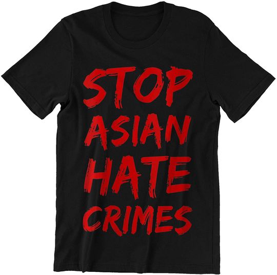 Stop Asian Hate Crimes - Proud Asian American Shirt
