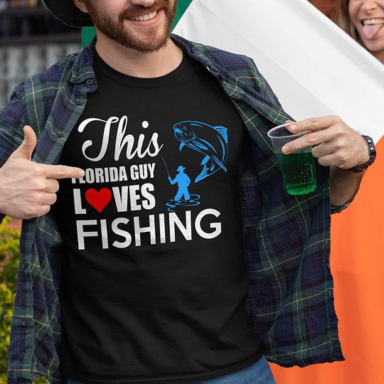 Fishing Florida Man This Florida Guy Loves Fishing Shirts