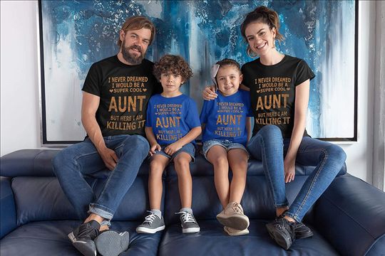 Never Dreamed Be A Cool Aunt But Here I Am Shirt