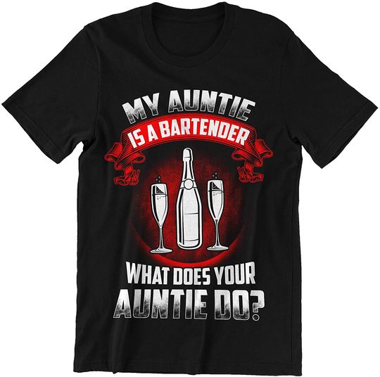 Auntie Bartender My Auntie is A Bartender Shirt