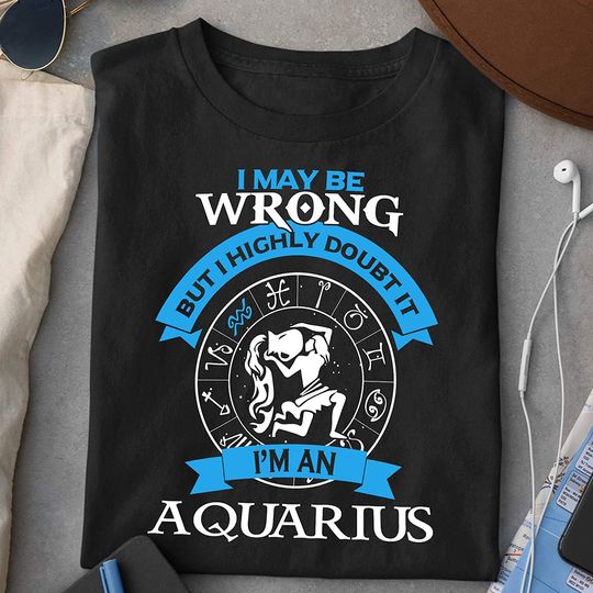 Aquarius I Highly Doubt It Shirt