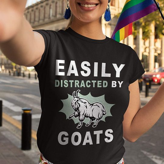 Animal Goats Easily Distracted by Goats Shirt