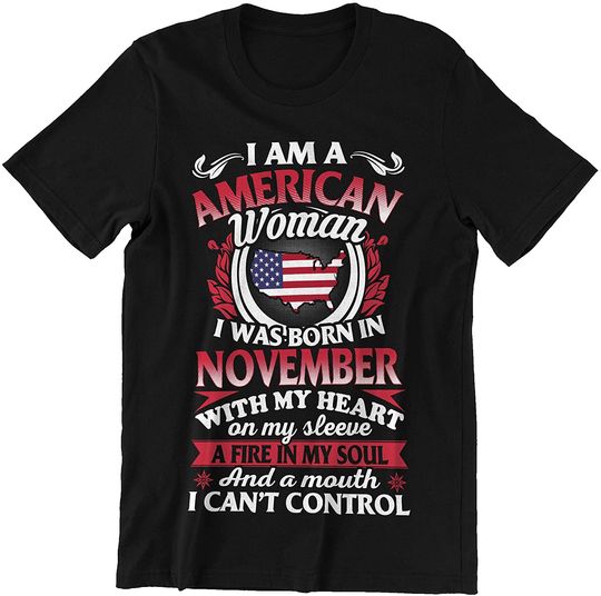 American Woman November I was Born with A Mouth I Can't Control Shirt