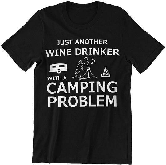 Ladonna Another Wine Drinker and Camping Problem Wine Camping Shirt