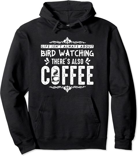 Discover Funny Bird Watching Coffee Drinker Birding Hoodie