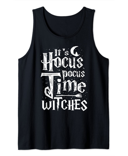 It's Hocus Pocus Time Witches Cute Halloween Gift Tank Top