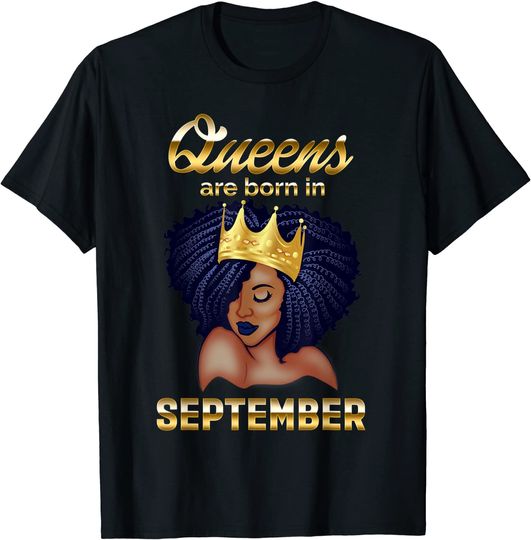 Queens Are Born In September Birthday TShirt for Black Shirt