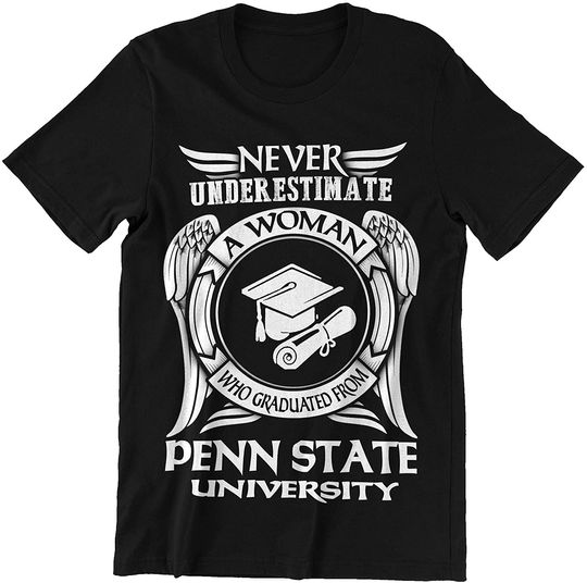 Never Underestimate A Woman Graduated Penn State Shirt