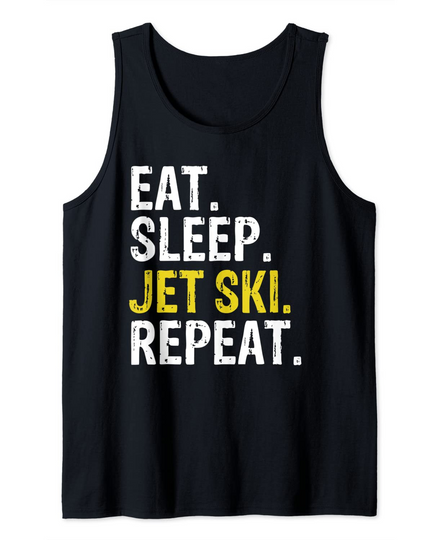 Eat Sleep Jet Ski Repeat Gift Skiing Tank Top