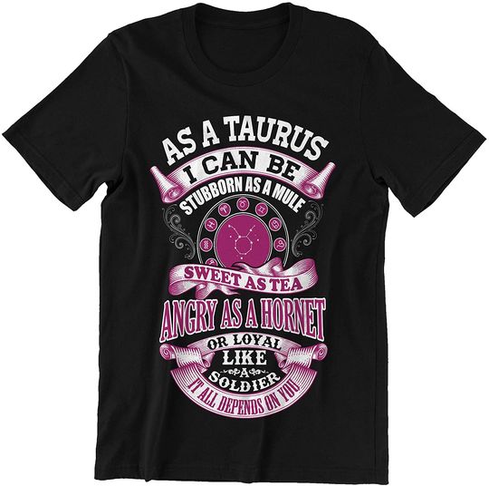 Taurus As Taurus I Stubborn Mule Sweet Tea Angry Hornet Shirt