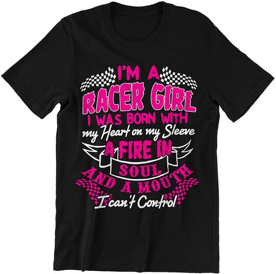 Racer I'm A Race Girl I was Born with My Heart On My Sleeve Shirt