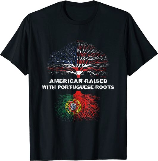 American Raised with Portuguese Roots Portugal T Shirt
