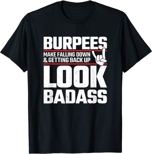 Burpees Meme - Fitness Quote - Exercise Joke - Funny Workout T-Shirt