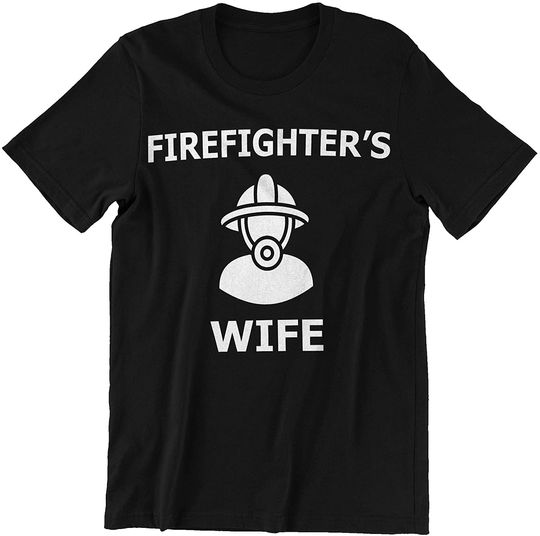 Proud to Be Firefighter's Wife Firefighter Wife Shirt