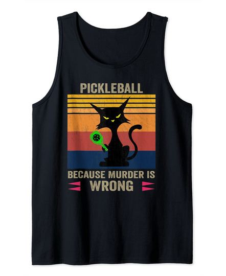Discover Black Cat Pickleball Because Murder Is Wrong Cat Tank Top