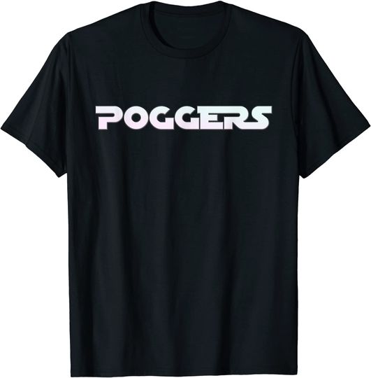 Poggers  Pog T Shirt