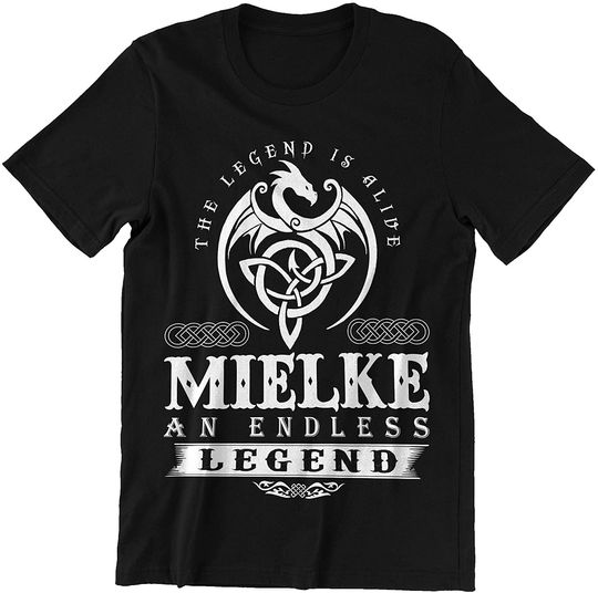 Mielke The Legend is Alive Shirt