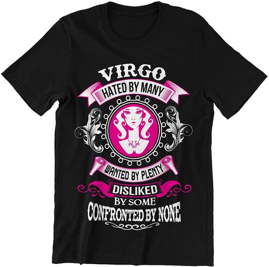 Virgo Horoscopes Hated by Many Wanted by Plenty Shirt